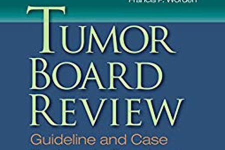 Tumor Board Review: Guideline And Case Reviews In Oncology
