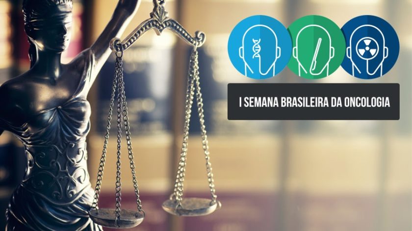 I Semana Brasileira da Oncologia terá Fórum sobre Judicialização em Saúde